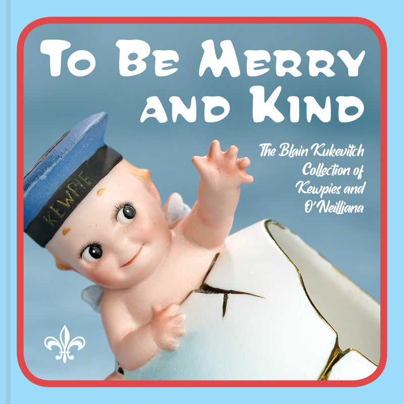 To Be Merry and Kind, The Blain Kukevitch Collection