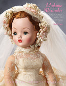 Madame Alexander, The Rodney Waller Collection: Part Two