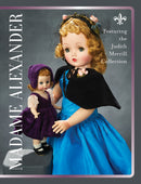 Mid-Century Dolls of Madame Alexander - The Judith Spencer Merrill Collection