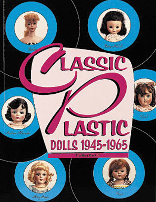 Classic Plastic: American Dolls 1945-1965