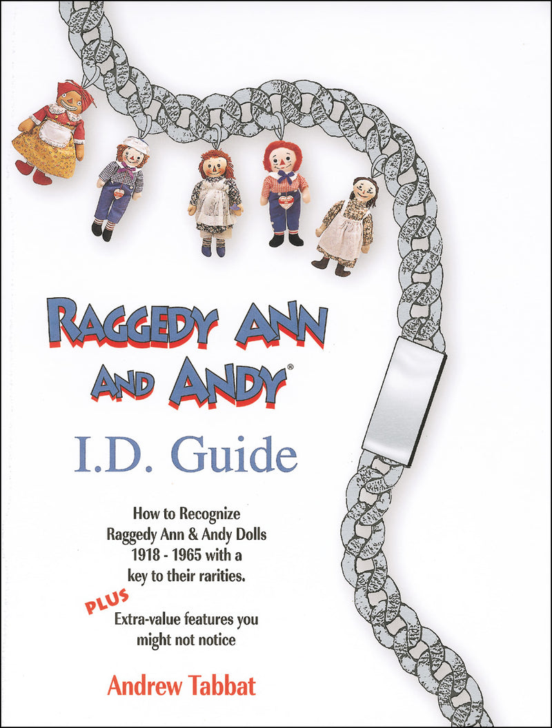 Raggedy Ann & Andy I.D.Guide