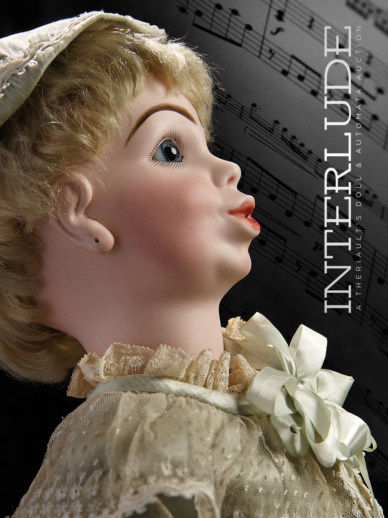 Interlude,  An Antique Doll and Automata Auction Catalog