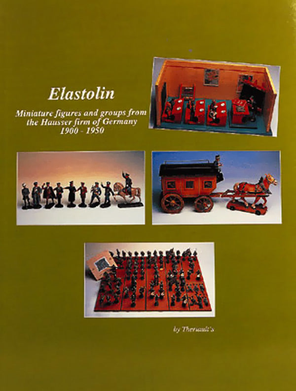 Elastolin: Miniature Figures from Hausser, Volume 1
