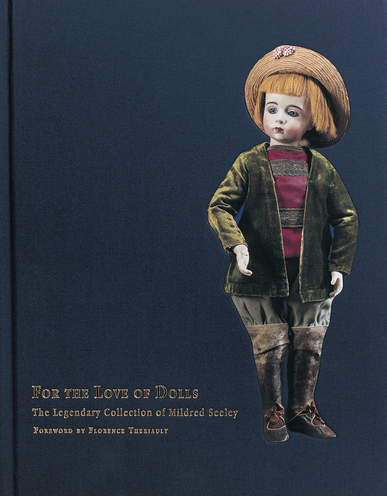 FOR THE LOVE OF DOLLS, THE MILDRED SEELEY COLLECTION