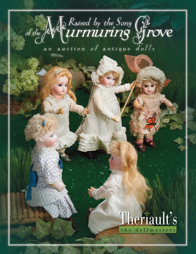 Raised By The Sons of The Murmuring Grove, An Auction of Antique Dolls