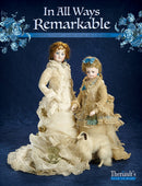 In All Ways Remarkable,  an Antique Doll Auction Catalog
