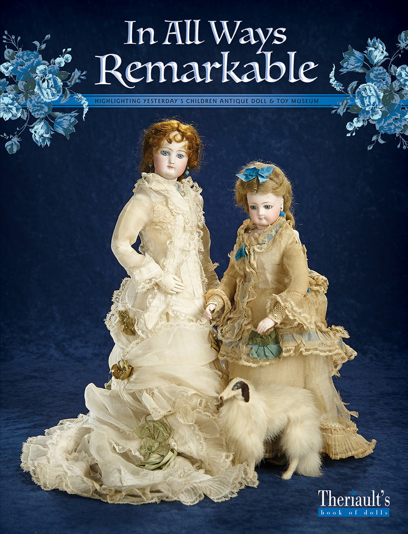 In All Ways Remarkable,  an Antique Doll Auction Catalog